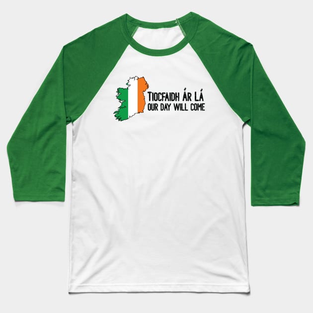 Tiocfaidh Ár Lá - Ireland with flag overlay Baseball T-Shirt by Caleb Smith, illustrator